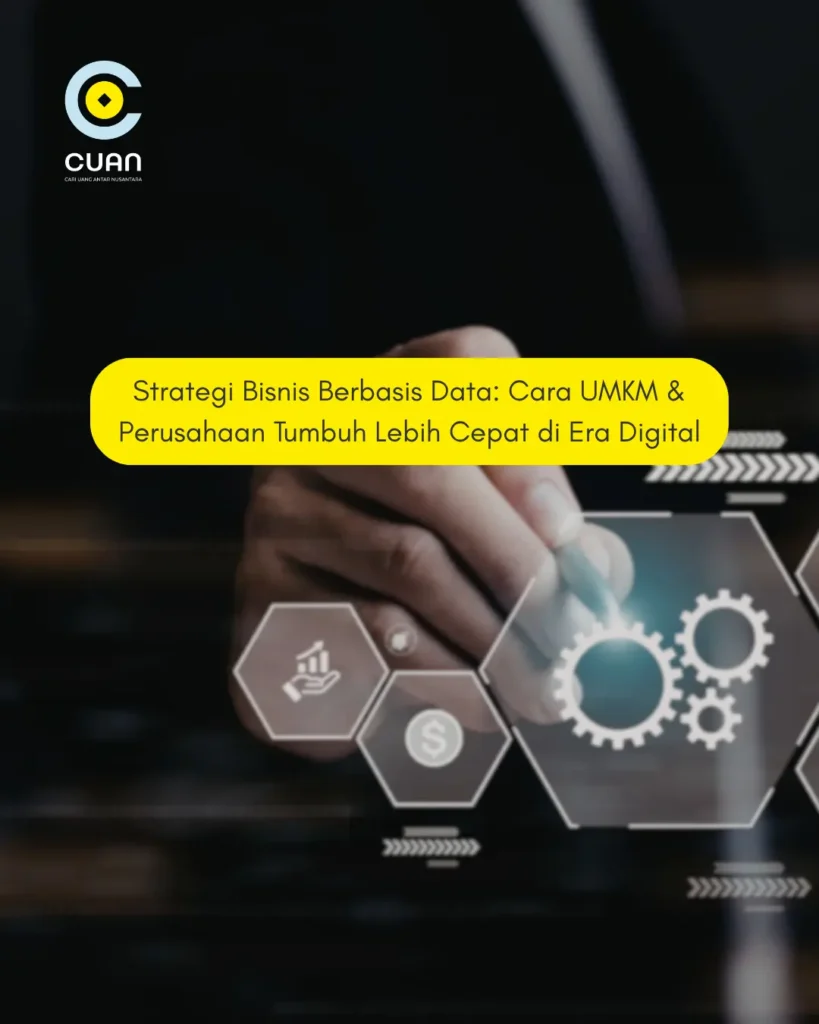 Strategi Bisnis Berbasis Data Cara UMKM & Perusahaan Tumbuh Lebih Cepat di Era Digital