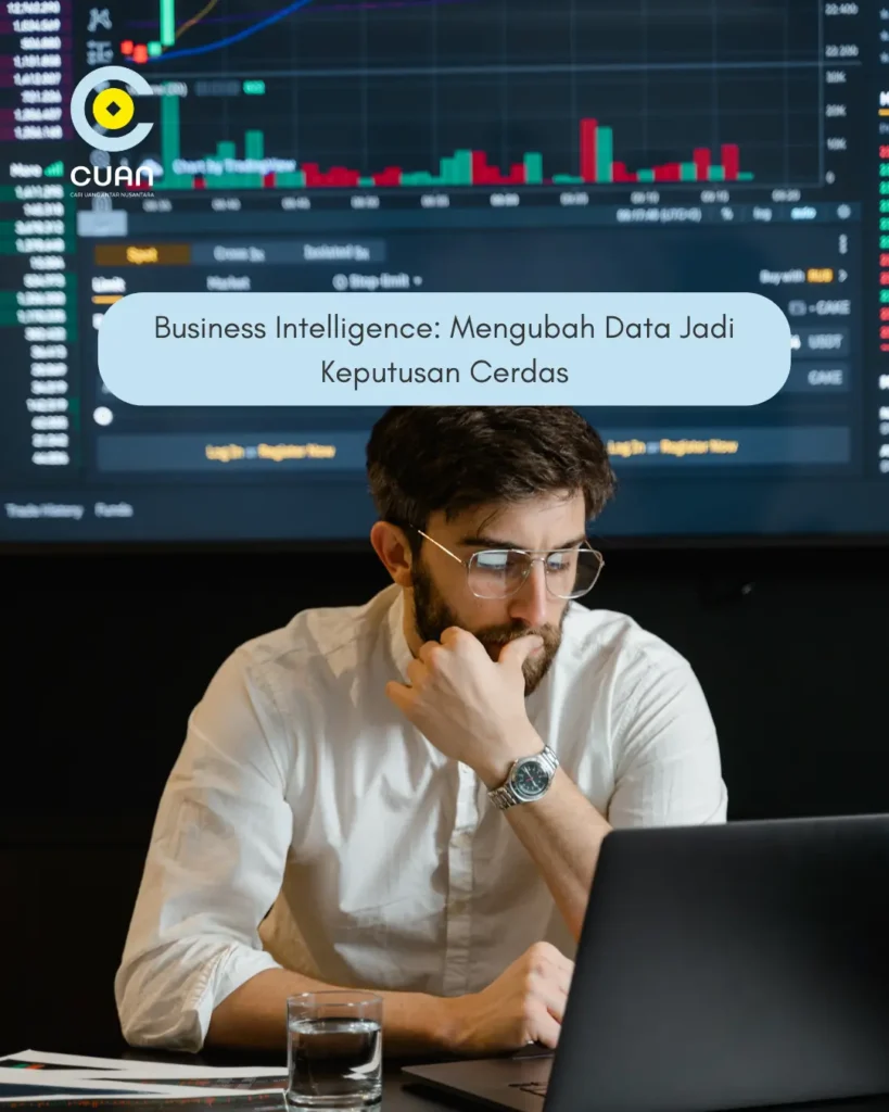 Business Intelligence Mengubah Data Jadi Keputusan Cerdas